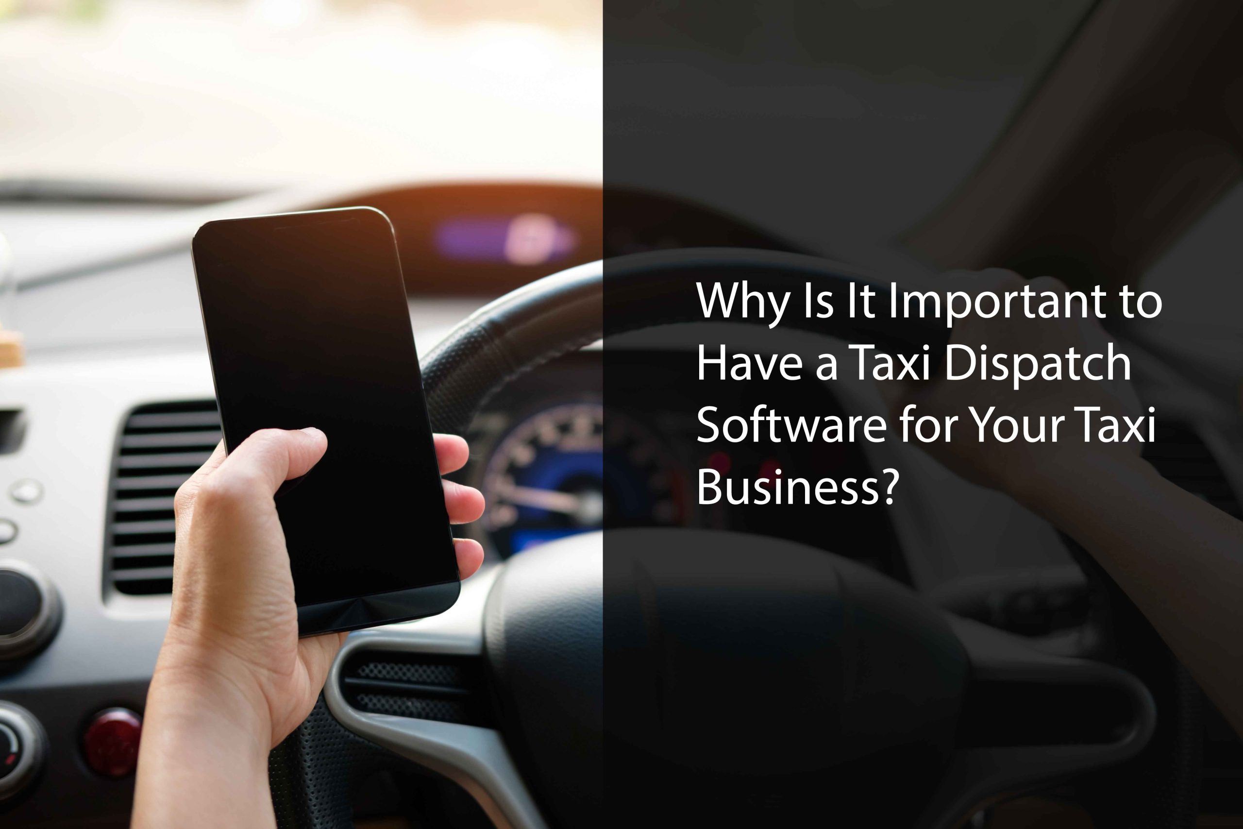 what is important to have a taxi dspatch software for your taxi business