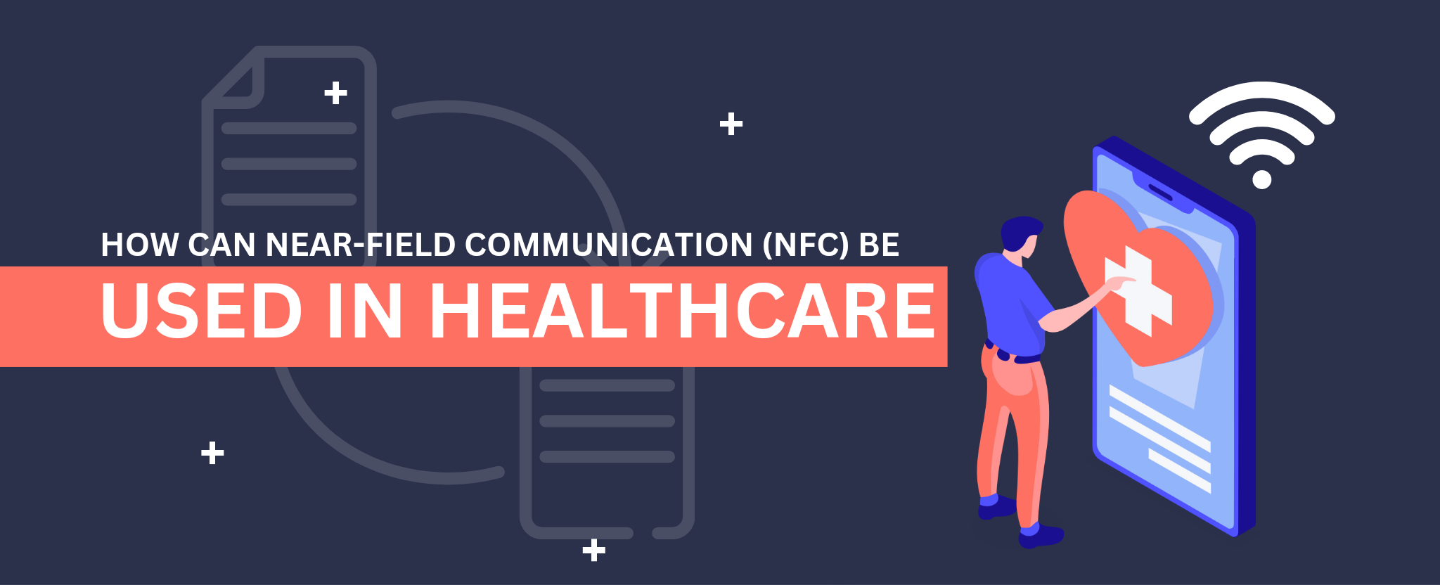 How can NearField Communication (NFC) be Used in Healthcare?