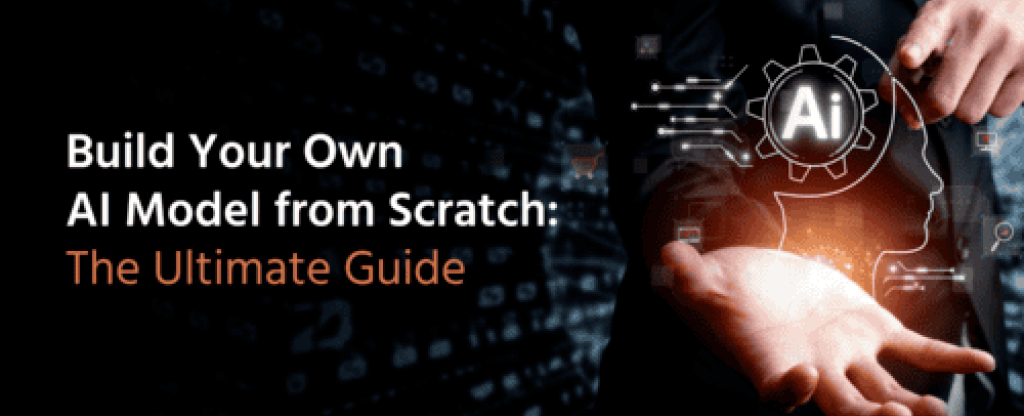 building AI model from scratch
