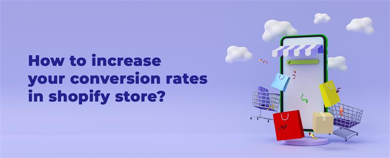 increase conversion rate in shopify