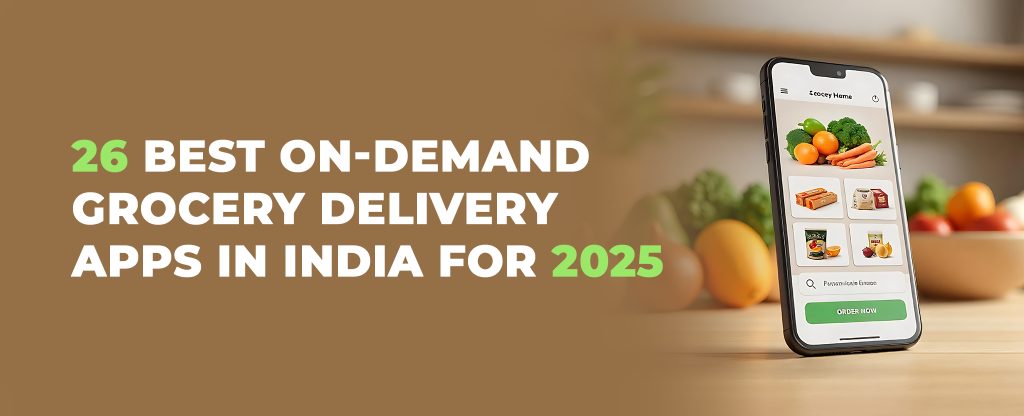 on demand grocery delivery app