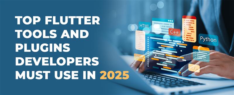 top flutter tools and plugins developers must use
