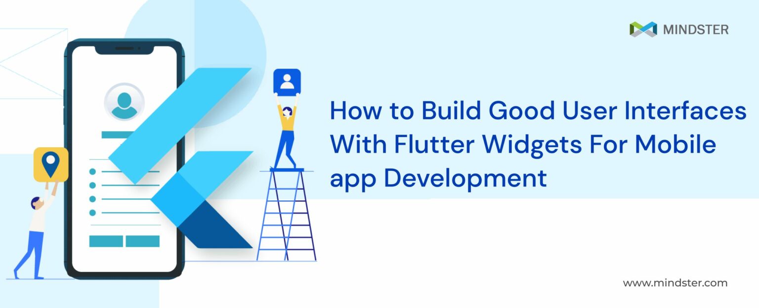How to Build Good User Interfaces With Flutter Widgets For Mobile App ...