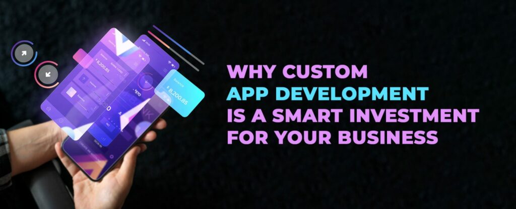 custom app development a investment